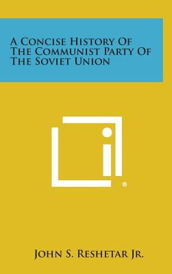 A Concise History of the Communist Party of the Soviet Union